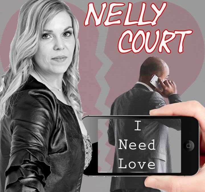 I need Love – Nelly Court