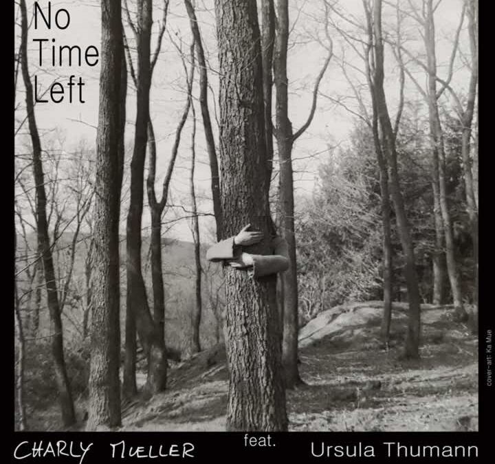 No Time Left – Charly Mueller feat. Ursula Thumann